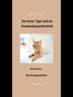 cover image of Der Kater Tiger und ein Krankenhausaufenthalt